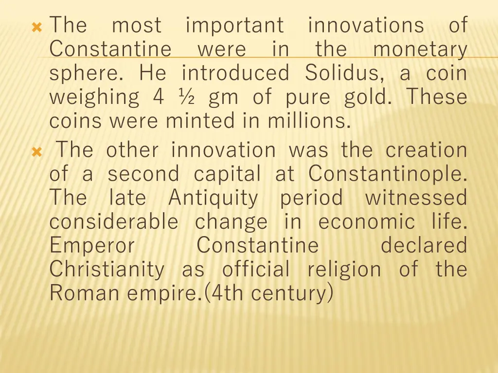 the most important innovations of constantine