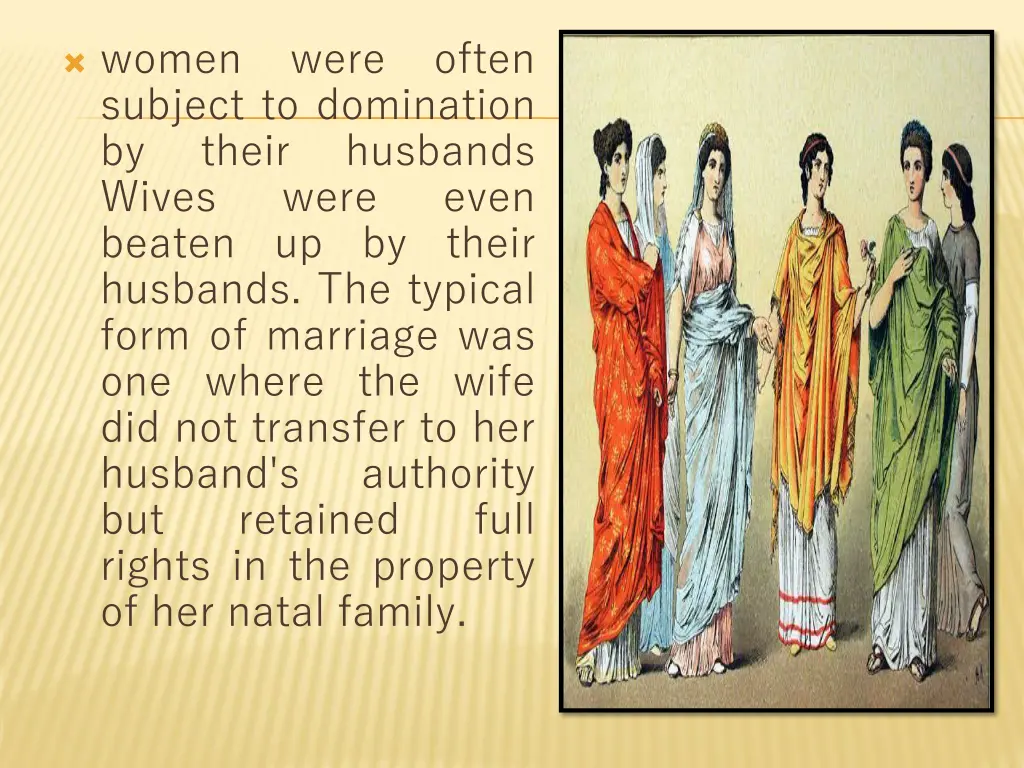 women were often subject to domination by their