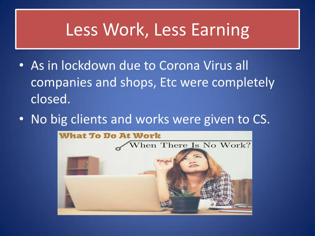 less work less earning