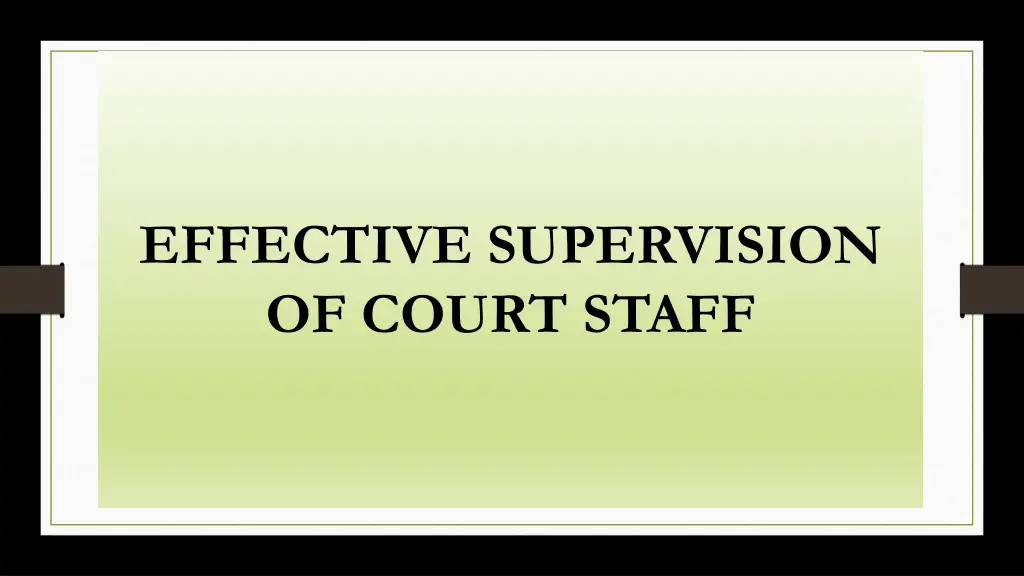 effective supervision of court staff