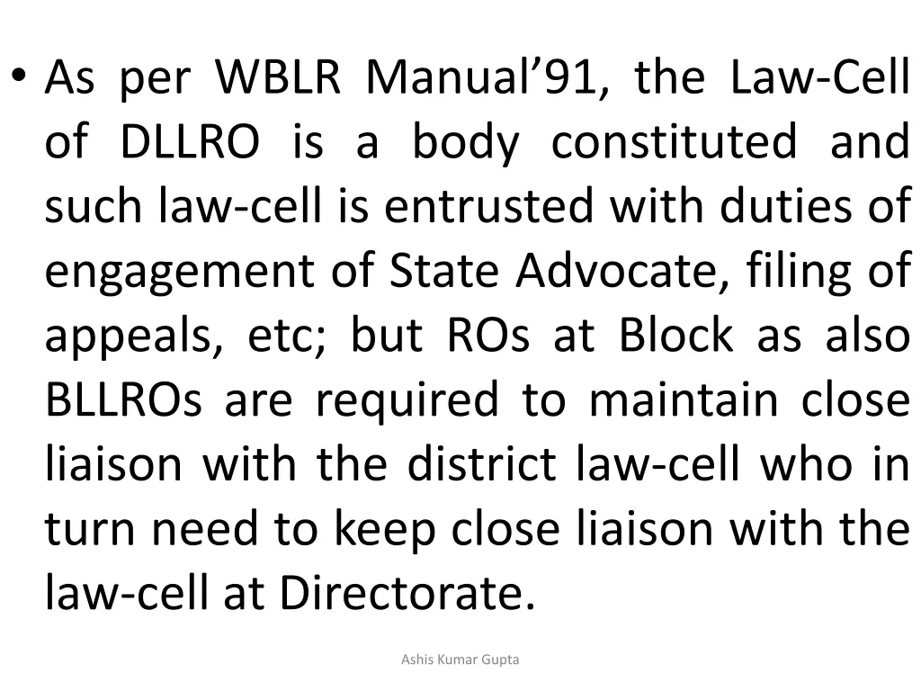 as per wblr manual 91 the law cell of dllro