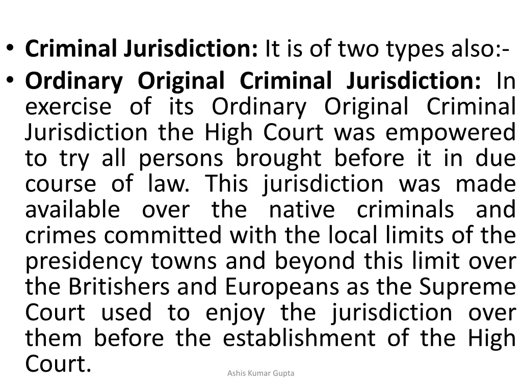 criminal jurisdiction it is of two types also