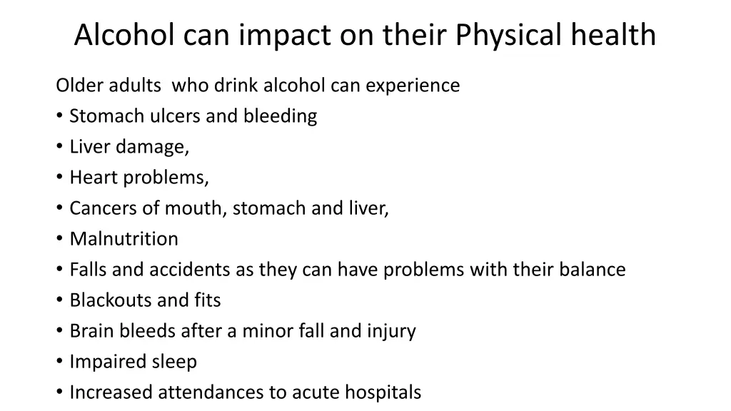 alcohol can impact on their physical health