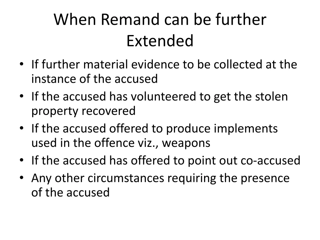 when remand can be further extended if further