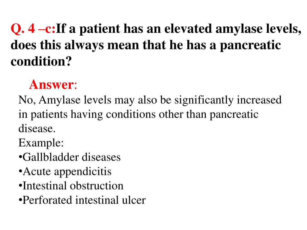 q 4 c if a patient has an elevated amylase levels