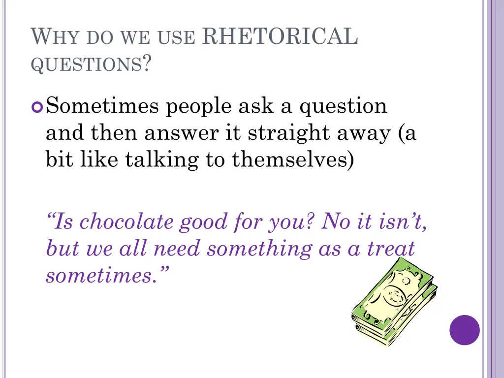 w hy do we use rhetorical questions 3