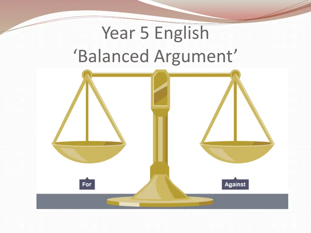 year 5 english balanced argument