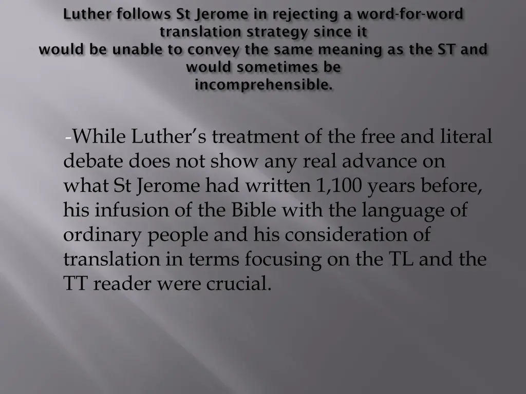 while luther s treatment of the free and literal