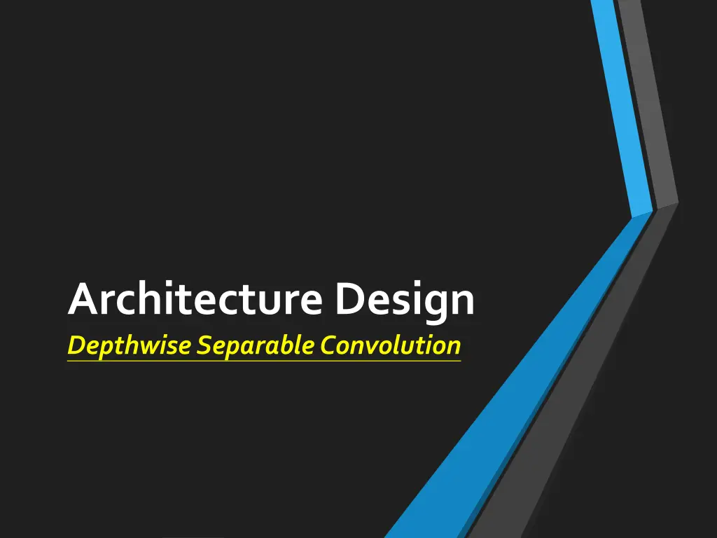 architecture design depthwise separable