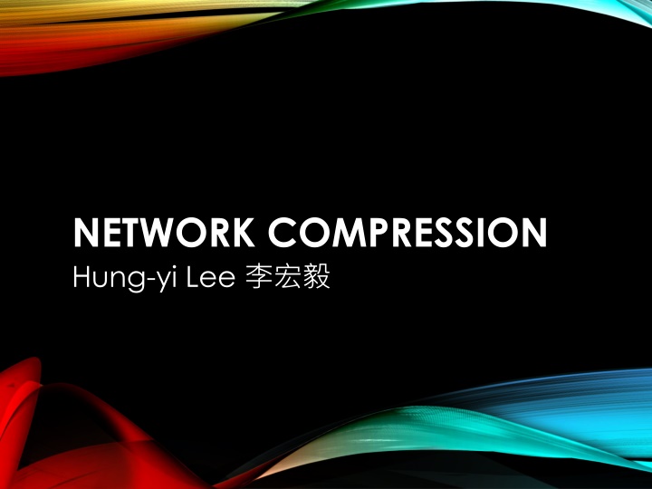 network compression hung yi lee