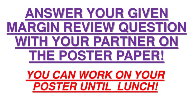 answer your given margin review question with