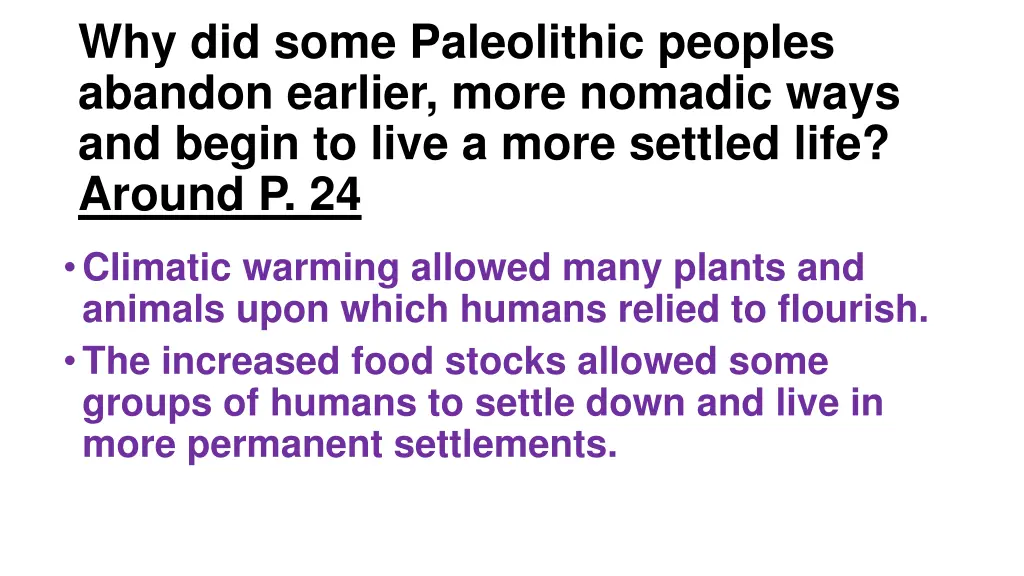 why did some paleolithic peoples abandon earlier