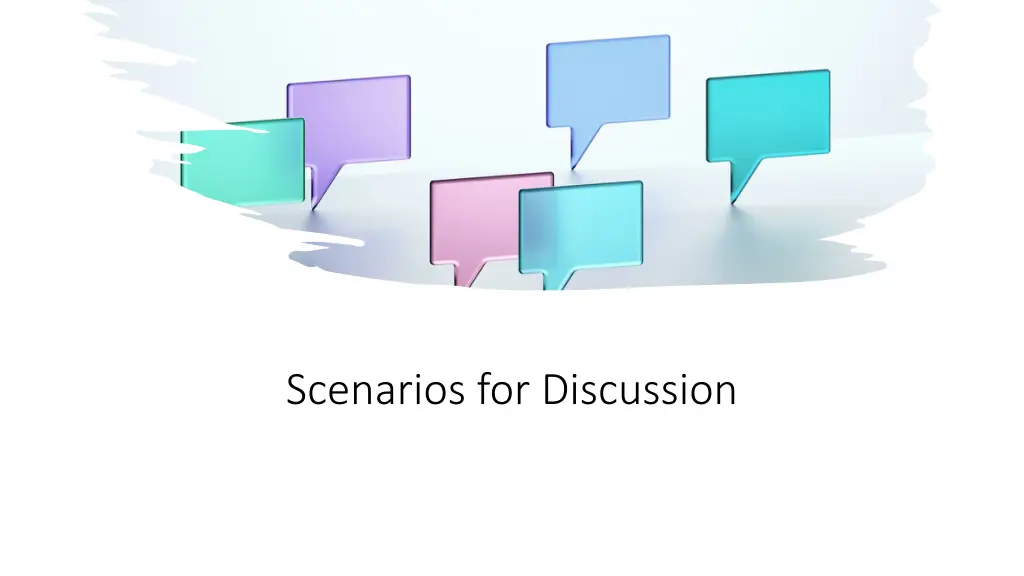 scenarios for discussion