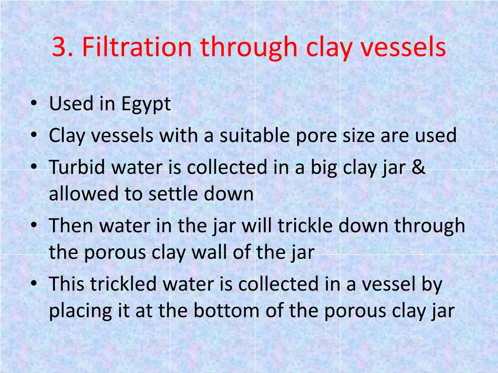 3 filtration through clay vessels