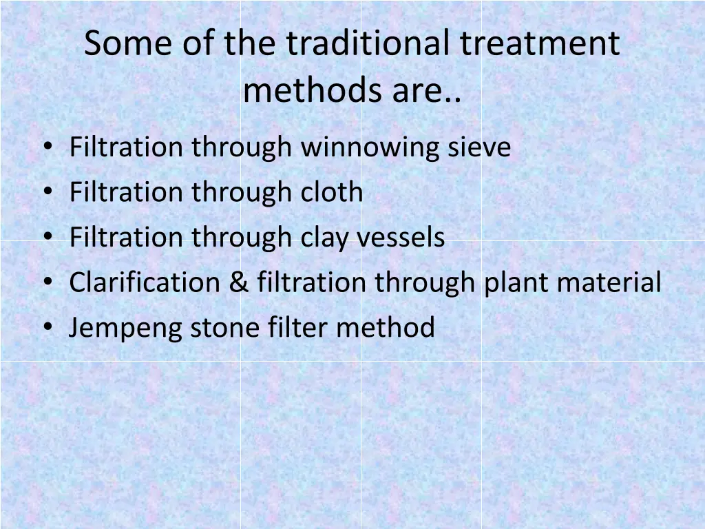 some of the traditional treatment methods are