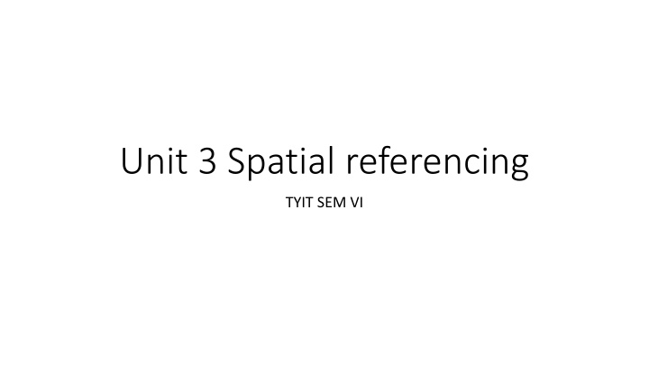 unit 3 spatial referencing