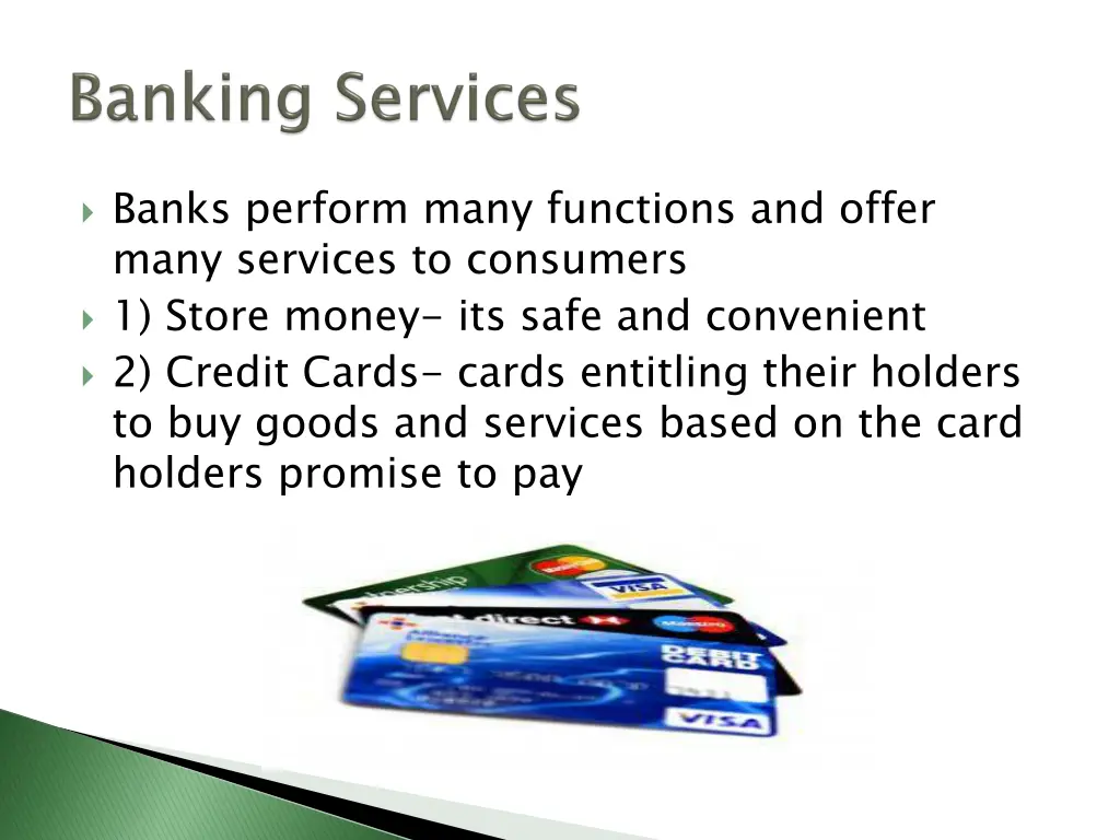 banks perform many functions and offer many