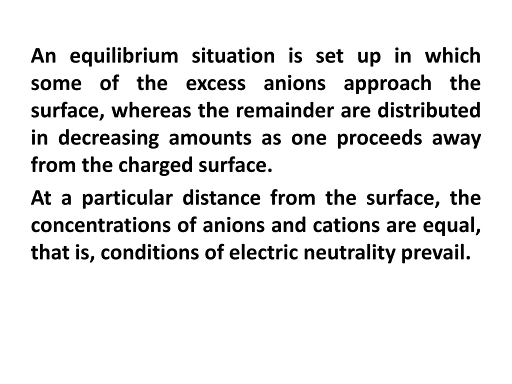 an equilibrium situation is set up in which some