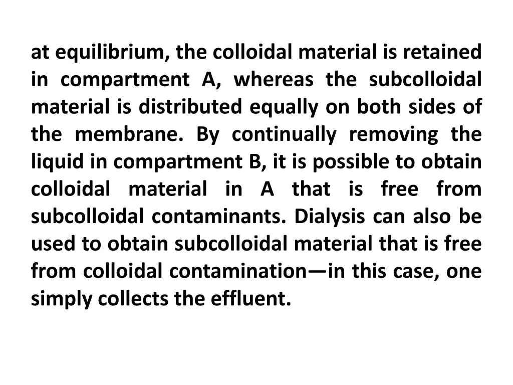 at equilibrium the colloidal material is retained