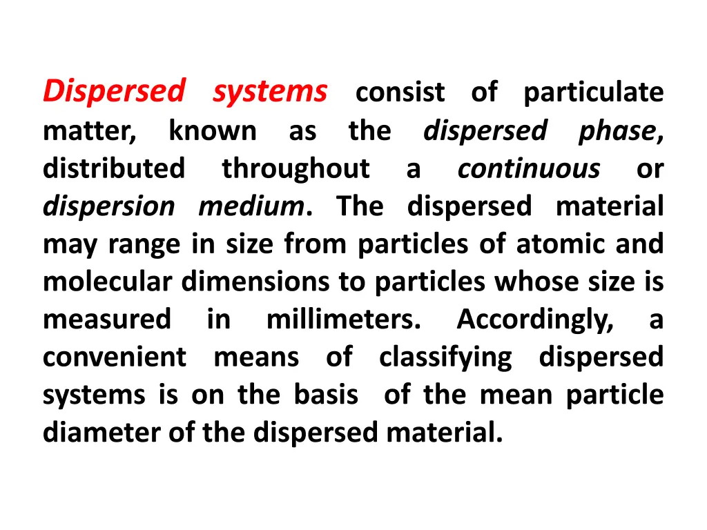 dispersed systems consist of particulate matter