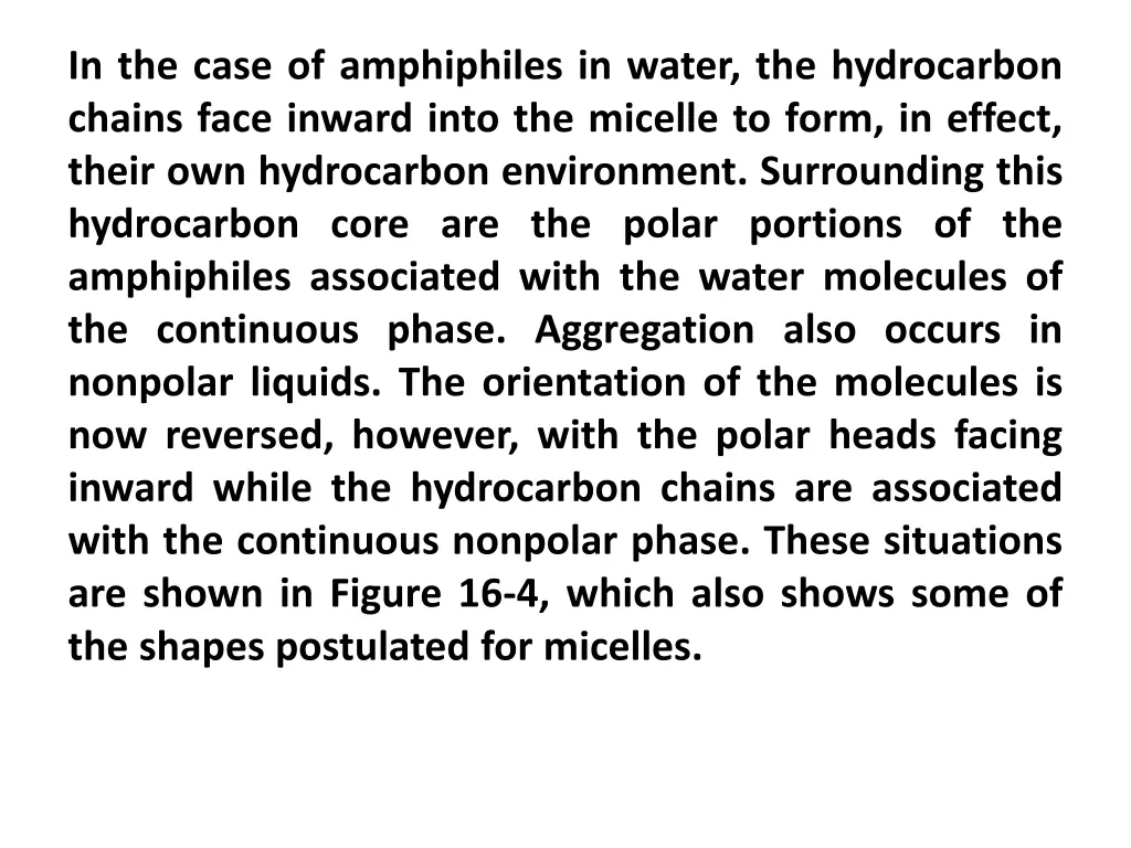 in the case of amphiphiles in water