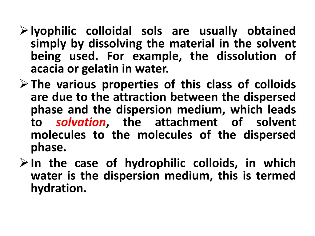 lyophilic colloidal sols are usually obtained