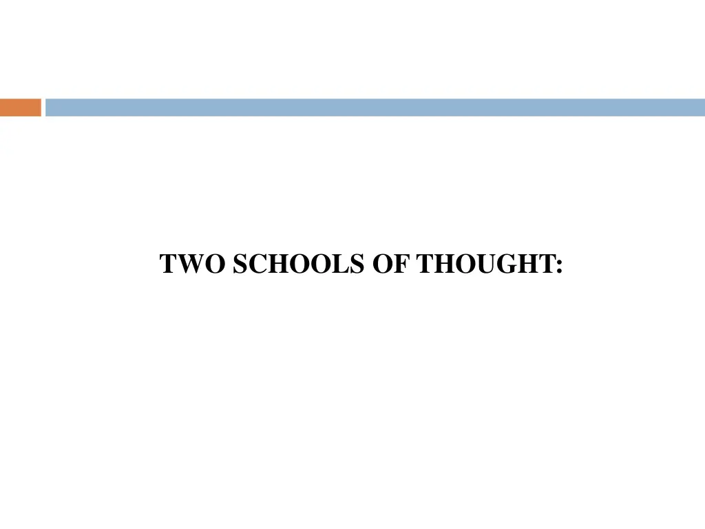 two schools of thought