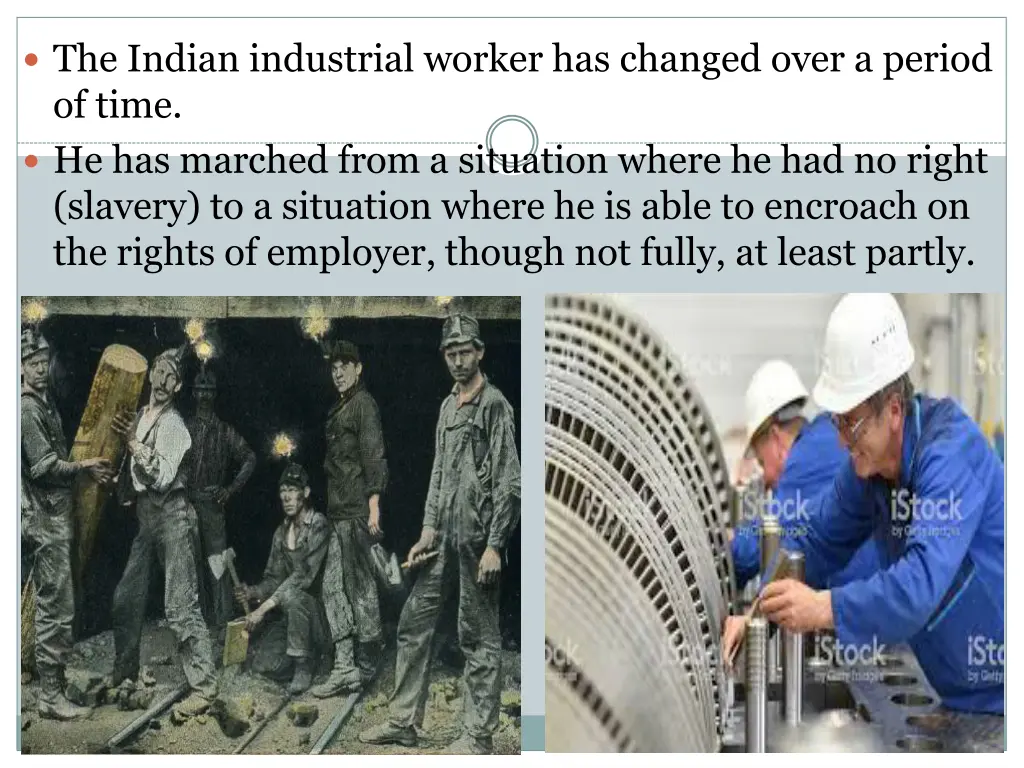 the indian industrial worker has changed over