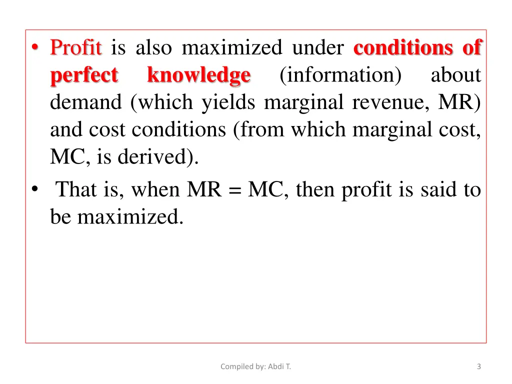 profit is also maximized under conditions