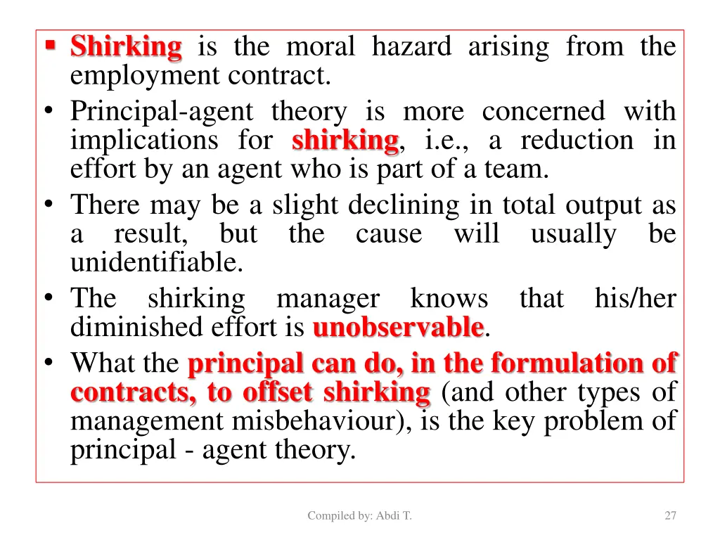 shirking is the moral hazard arising from