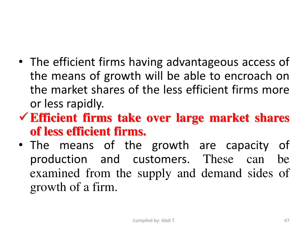 the efficient firms having advantageous access