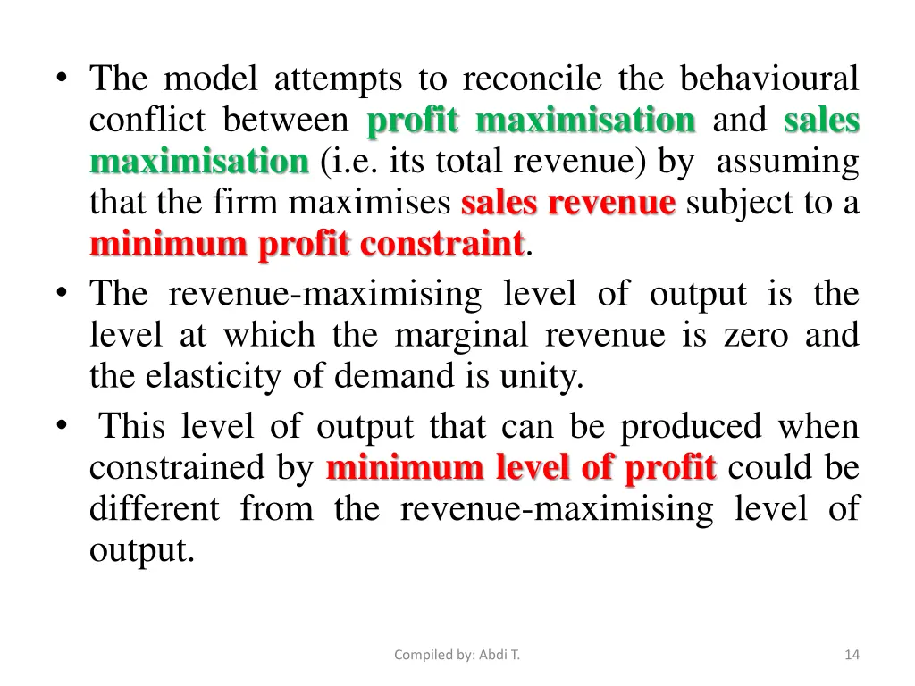 the model attempts to reconcile the behavioural