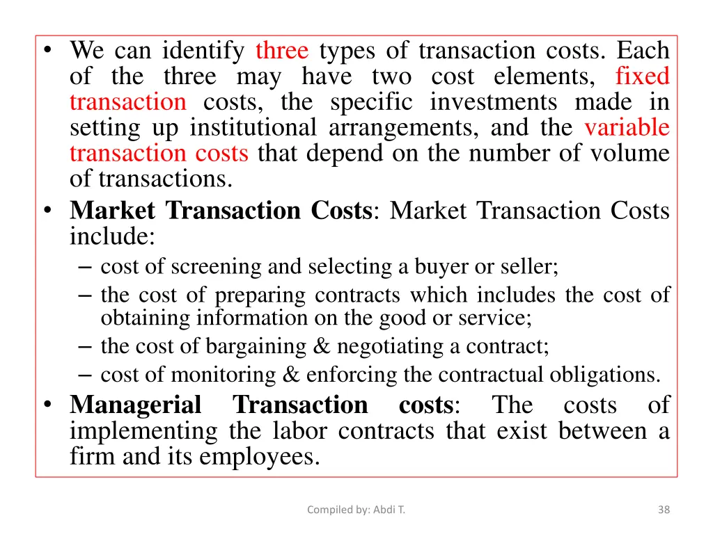 we can identify three types of transaction costs