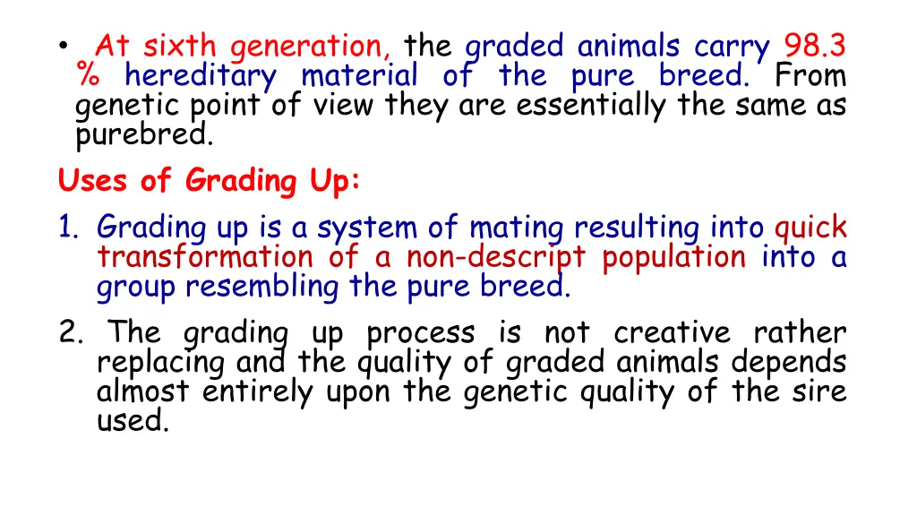 at sixth generation the graded animals carry