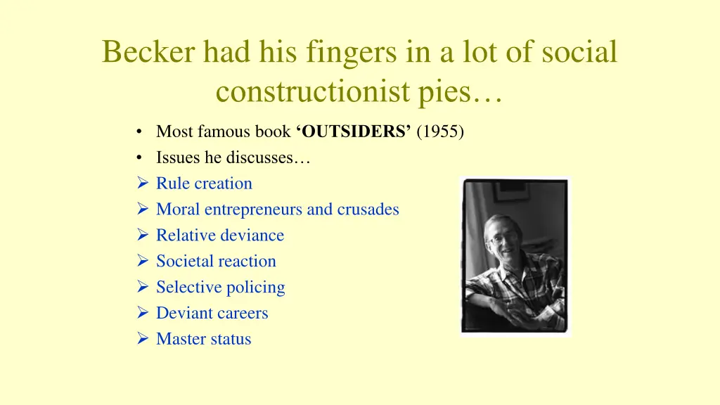 becker had his fingers in a lot of social