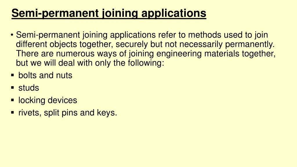 semi permanent joining applications