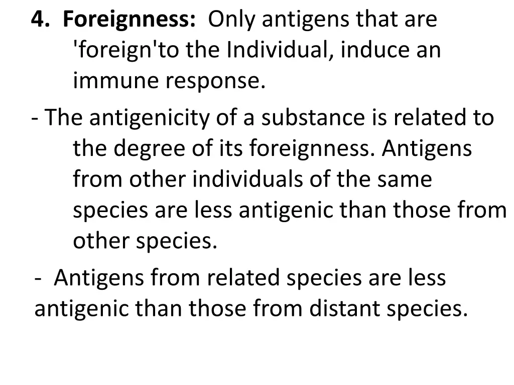 4 foreignness only antigens that are foreign