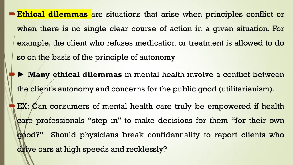 ethical dilemmas are situations that arise when