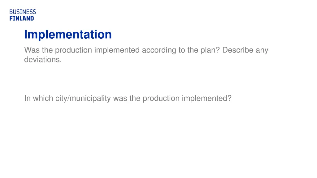 implementation was the production implemented