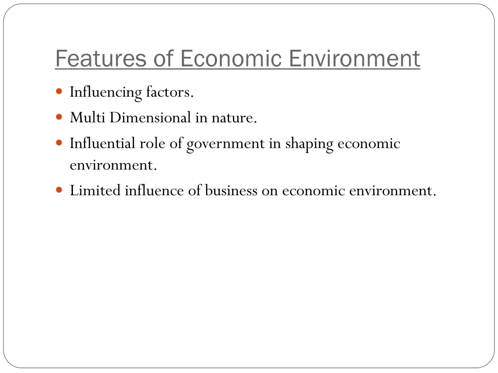 features of economic environment