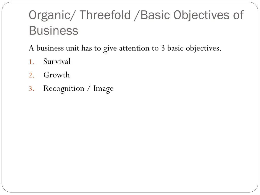 organic threefold basic objectives of business