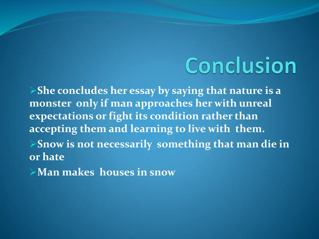 she concludes her essay by saying that nature