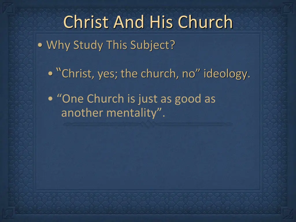 christ and his church why study this subject