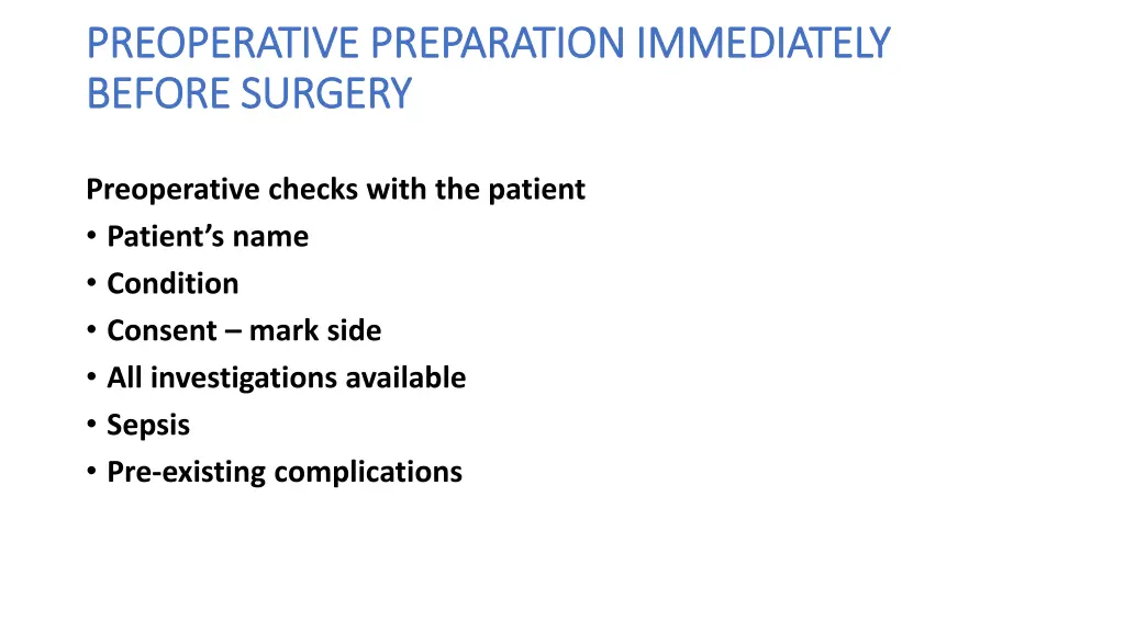 preoperative preparation immediately preoperative