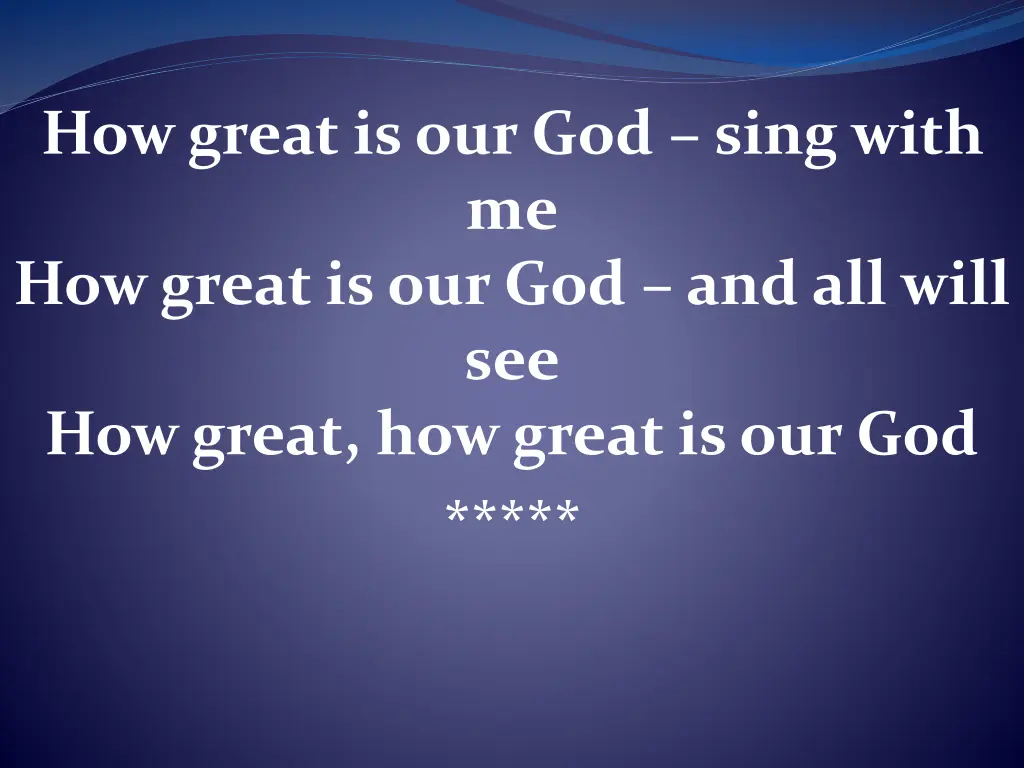 how great is our god sing with me how great 2