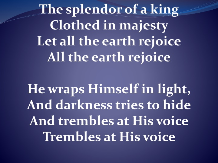 the splendor of a king clothed in majesty