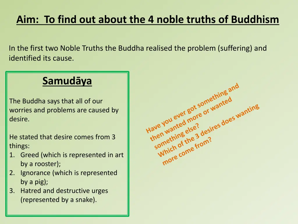 aim to find out about the 4 noble truths 1