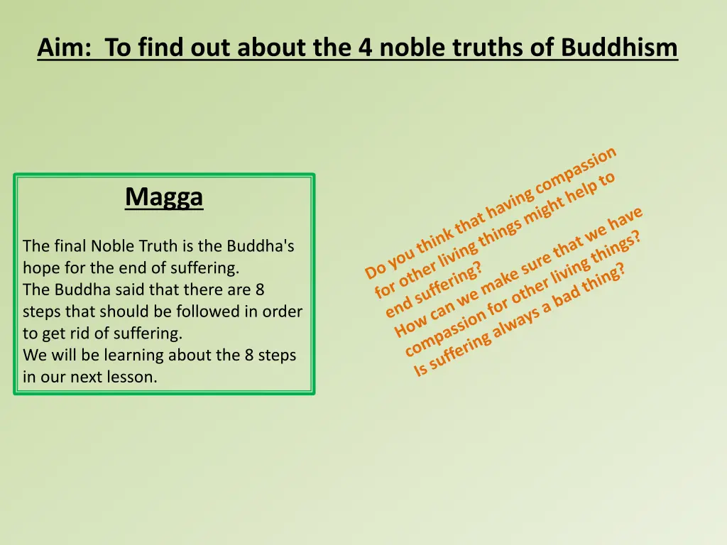 aim to find out about the 4 noble truths 3