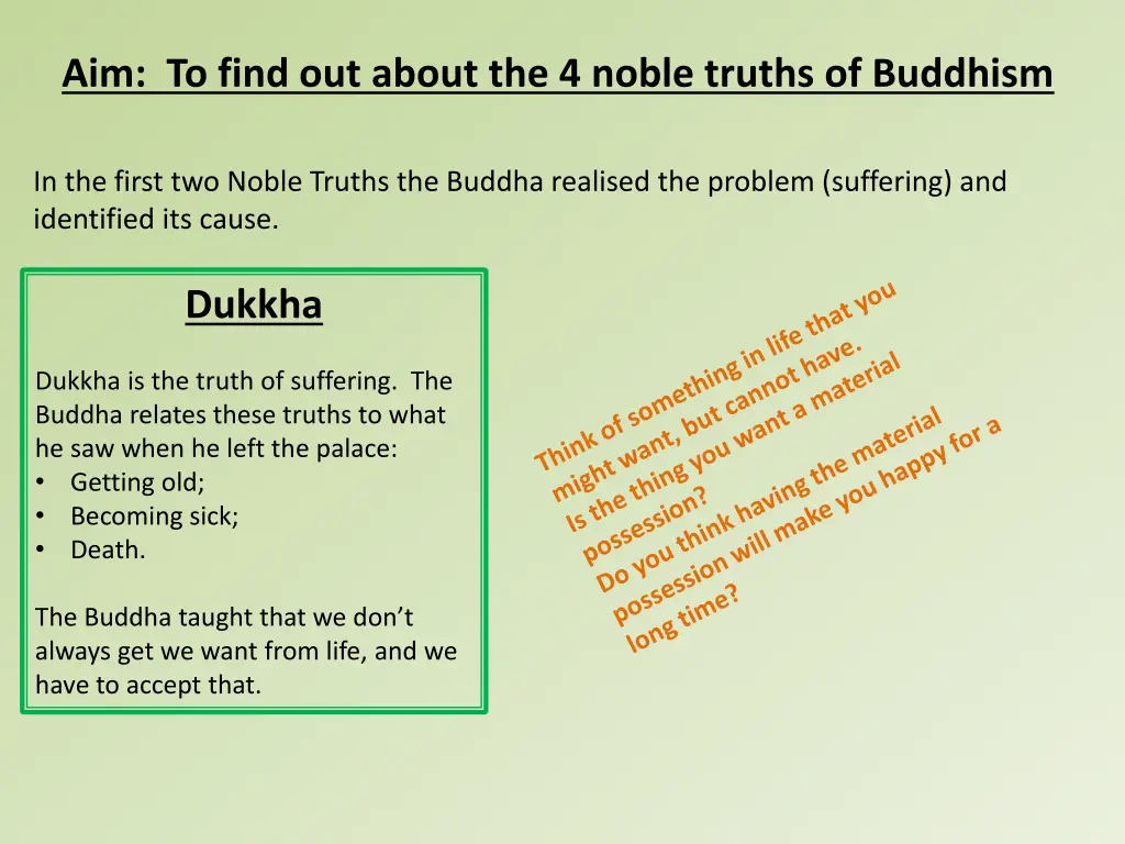 aim to find out about the 4 noble truths