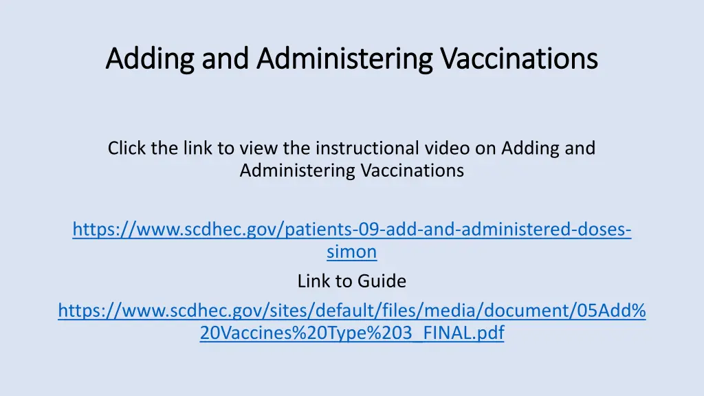 adding and administering vaccinations adding